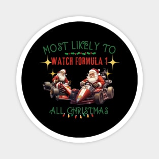 Most likely to watch formula 1, Grand Prix, f1, USA christmas time Magnet